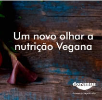 Um novo olhar sobre a nutrição vegana