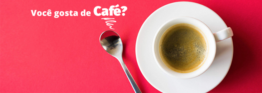Você gosta de café?