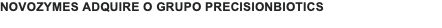 Novozymes adquire o grupo Precisionbiotics